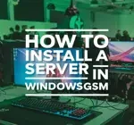 How To Install A Server In Windowsgsm